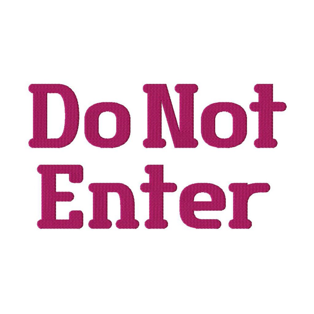 Do Not Enter Embroidery Font