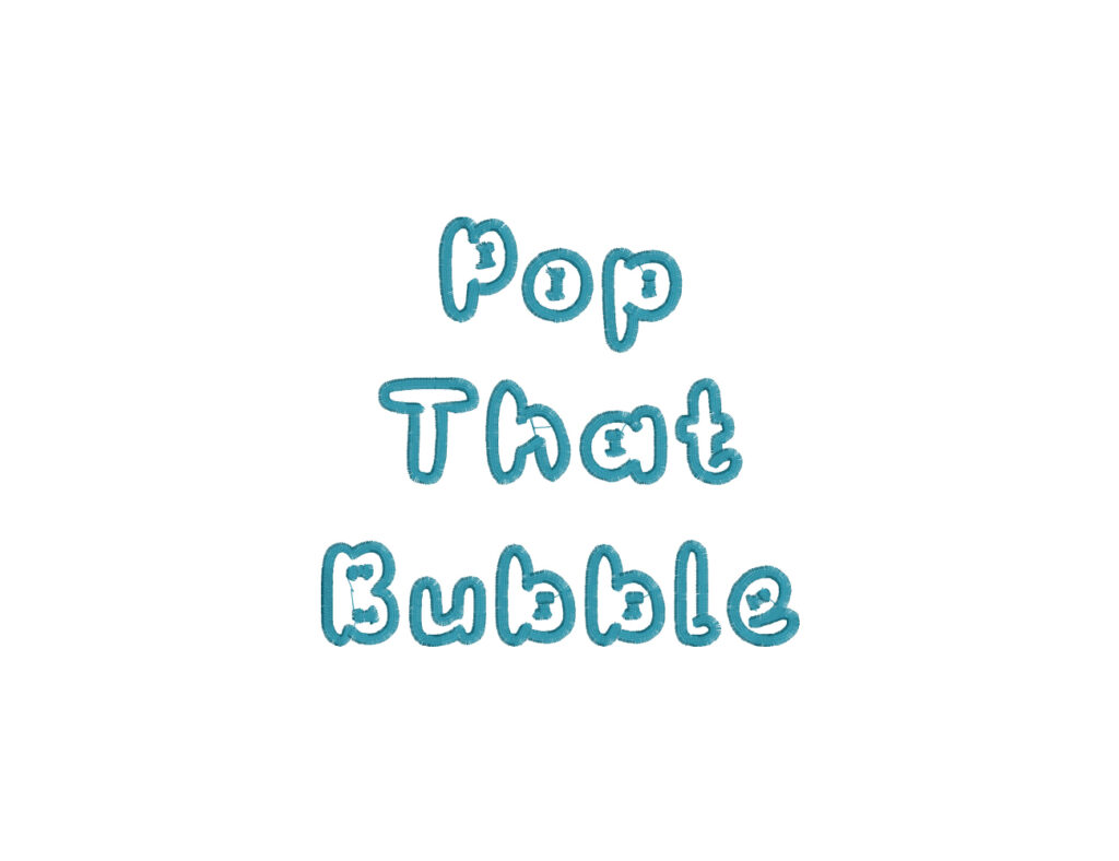 Pop That Bubble Embroidery Font